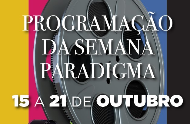 Programação do Paradigma Cine Arte de 15 a 21 de outubro