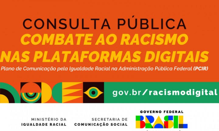Governo lança consulta pública sobre racismo digital
