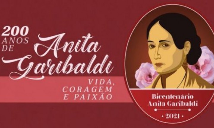 Heroína de dois mundos: Bicentenário de Anita Garibaldi é comemorado nesta segunda, 30