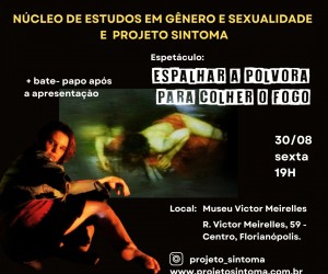 Espetáculo “Espalhar a pólvora para colher o fogo” acontece no Museu Victor Meirelles