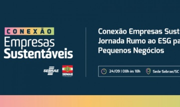 Conexão Empresas Sustentáveis incentiva MPEs 