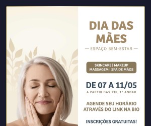 Villa Romana Shopping celebra o Dia das Mães com experiência de Spa