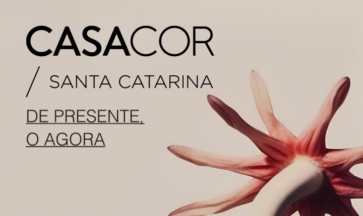 Já está aberta a bilheteria online da CASACOR/SANTA CATARINA 