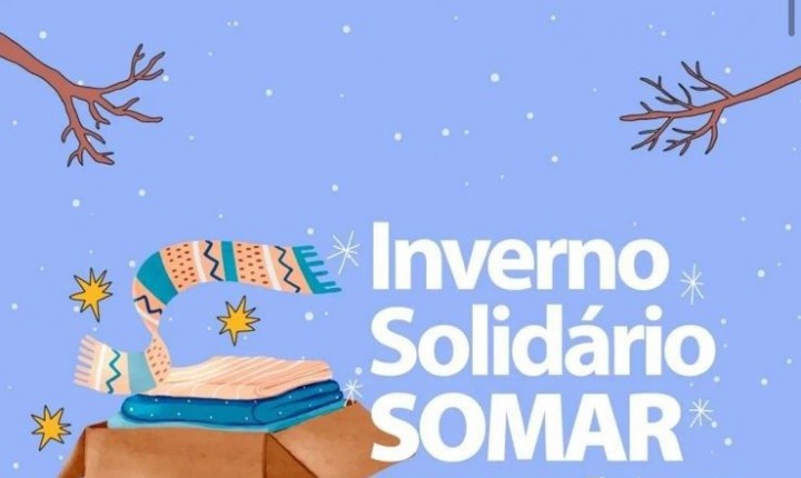 Fundação SOMAR inicia arrecadação de cobertores e alimentos não perecíveis 