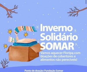 Fundação SOMAR inicia arrecadação de cobertores e alimentos não perecíveis 
